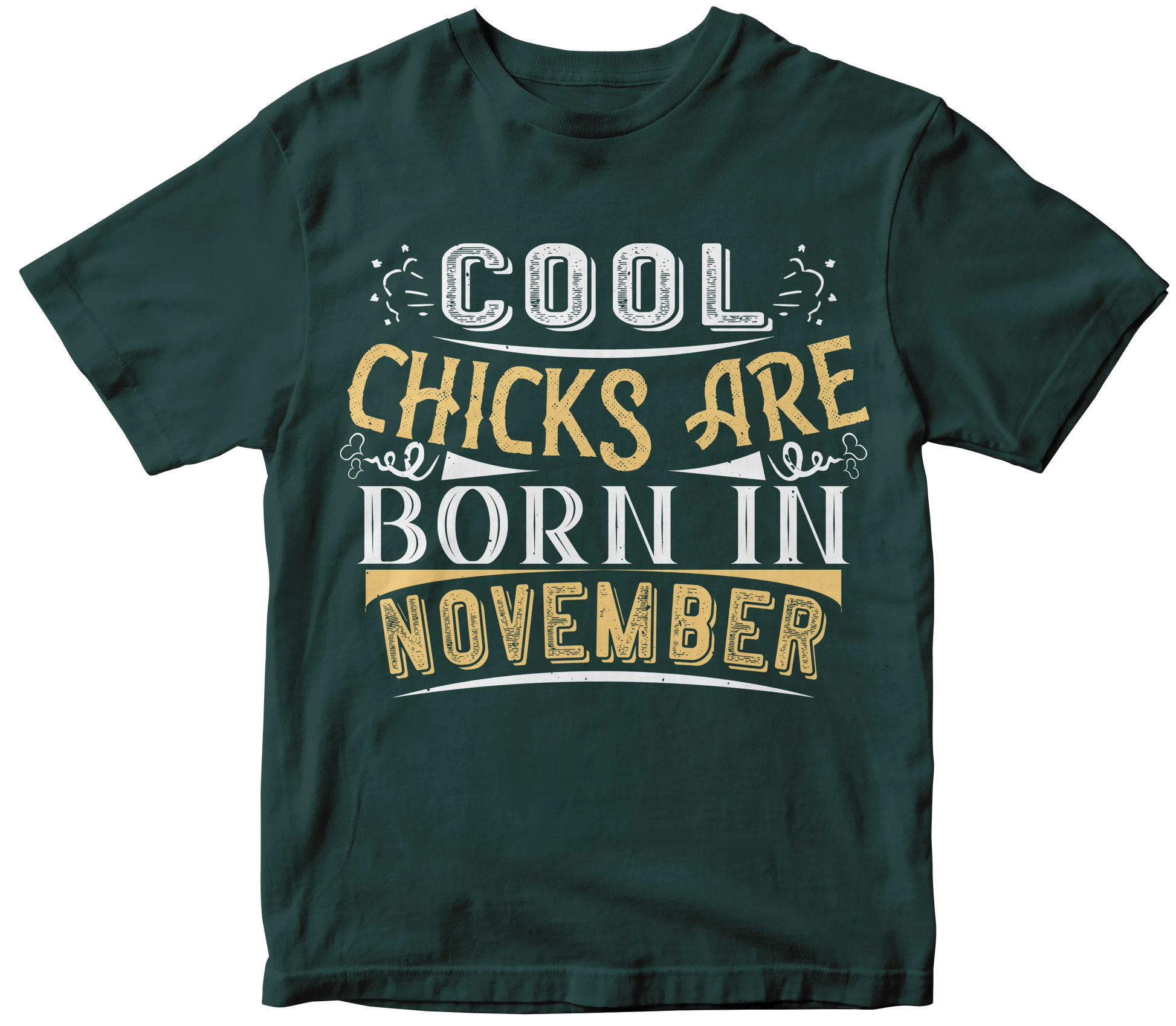 Cool chicks are born in November tee Mr Perfecto Brand 